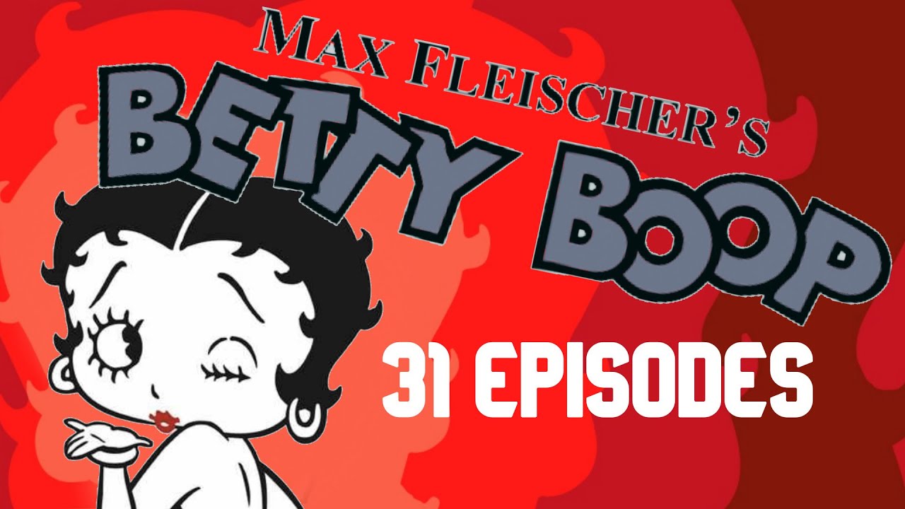 Betty Boop Animation Marathon 31 episodes