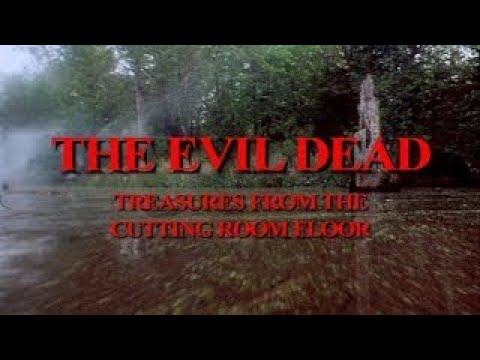 The Evil Dead - Treasures from the Cutting Room Floor (1980s - SiniestroVisión)